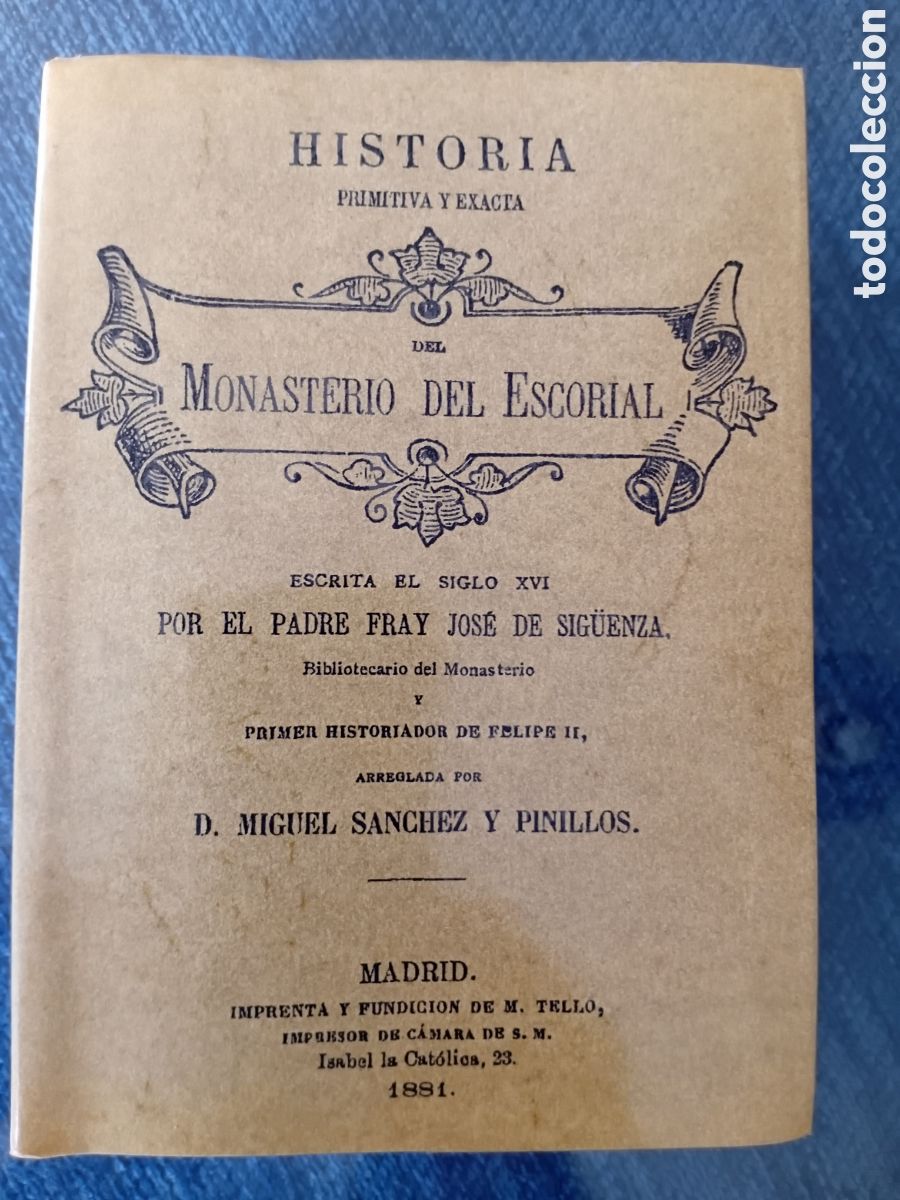 Libros de segunda mano: Padre Fray Jos&eacute; de Sig&uuml;enza - Historia primitiva y exacta del Monasterio del Escorial (Facs&iacute;mil de l