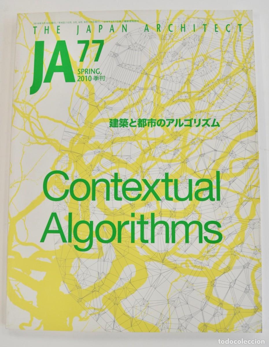 Libros de segunda mano: JA 77. The Japan Architect. Contextual Algorithms. Ingl&eacute;s / Japon&eacute;s. (Revista Arquitectura). 2010