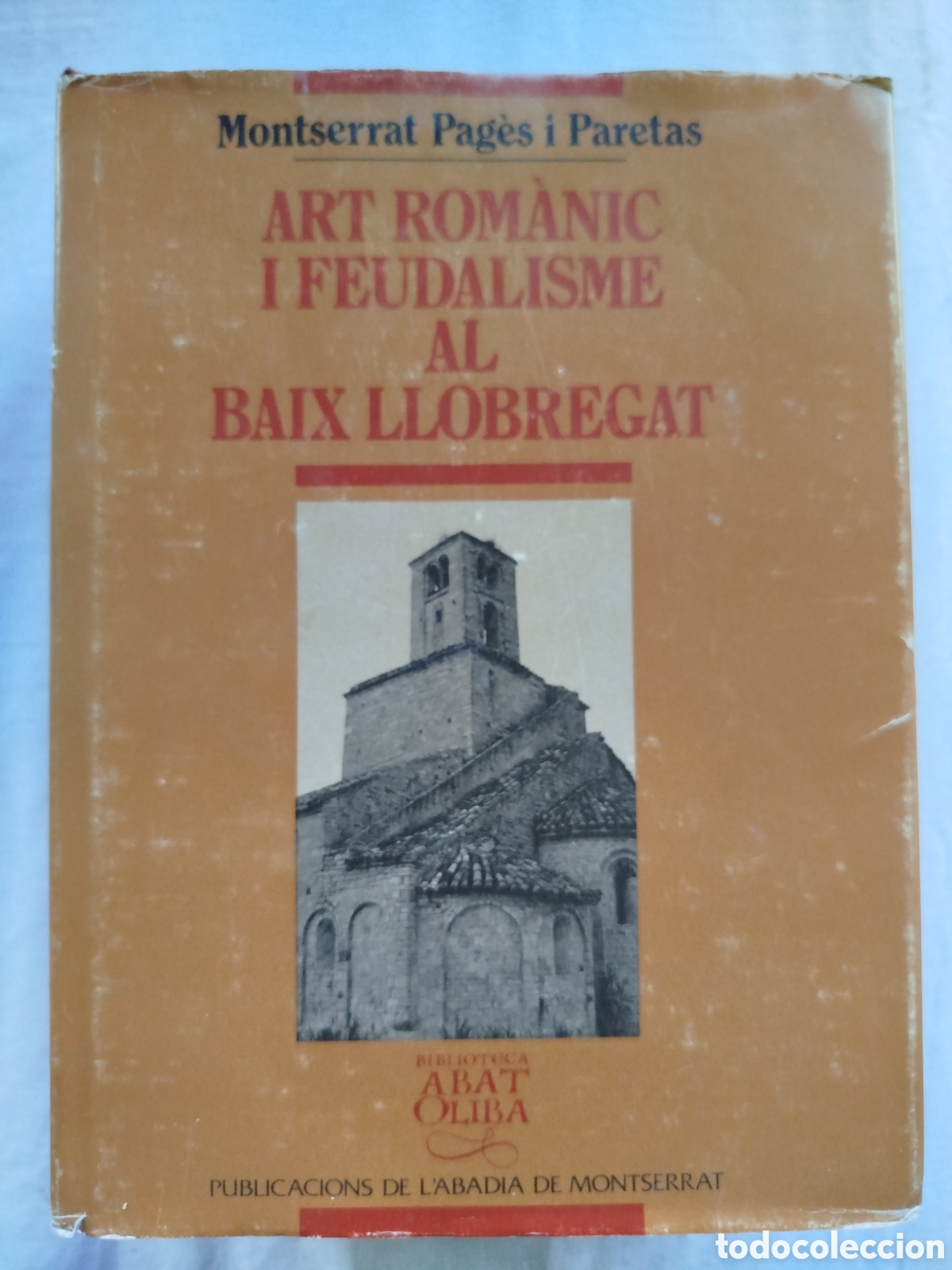Libros de segunda mano: ART ROM&Agrave;NIC I FEUDALISME AL BAIX LLOBREGAT. M. PAG&Egrave;S I PARETAS. BARCELONA 1992