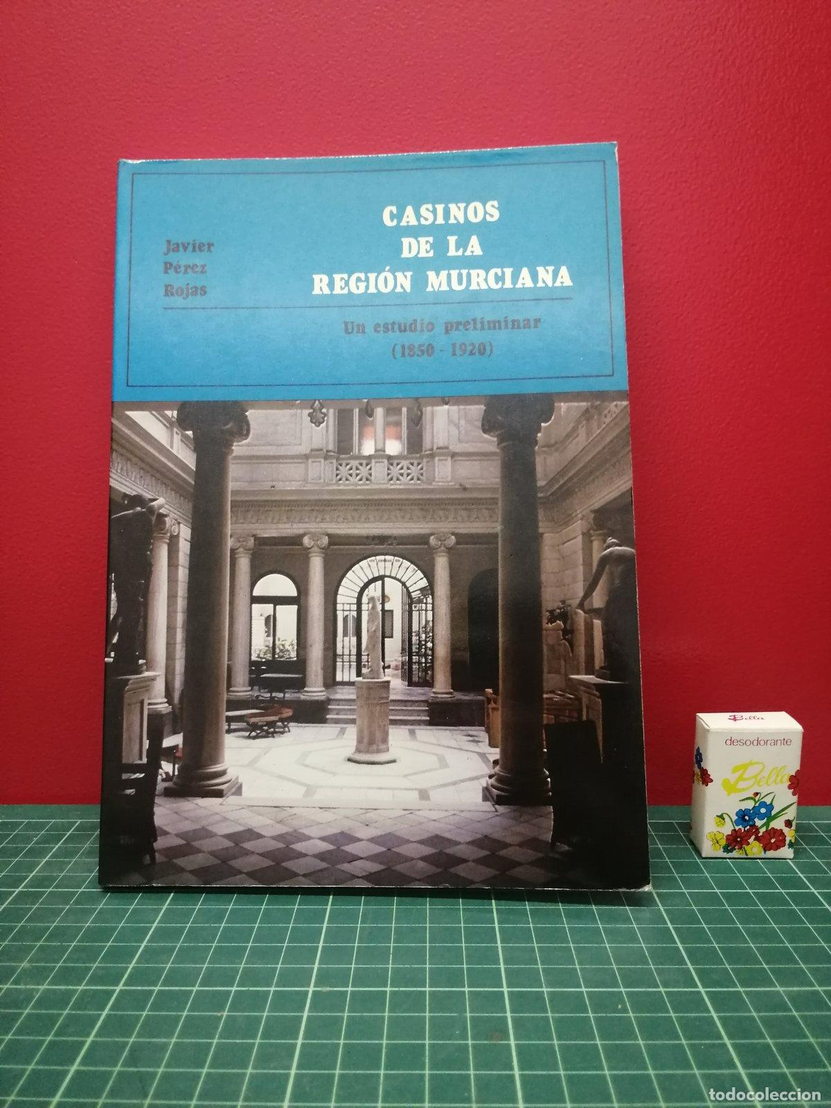 Libros de segunda mano: Casinos de la Regi&oacute;n Murciana. Un estudio preliminar (1850-1920) - Javier P&eacute;rez Rojas