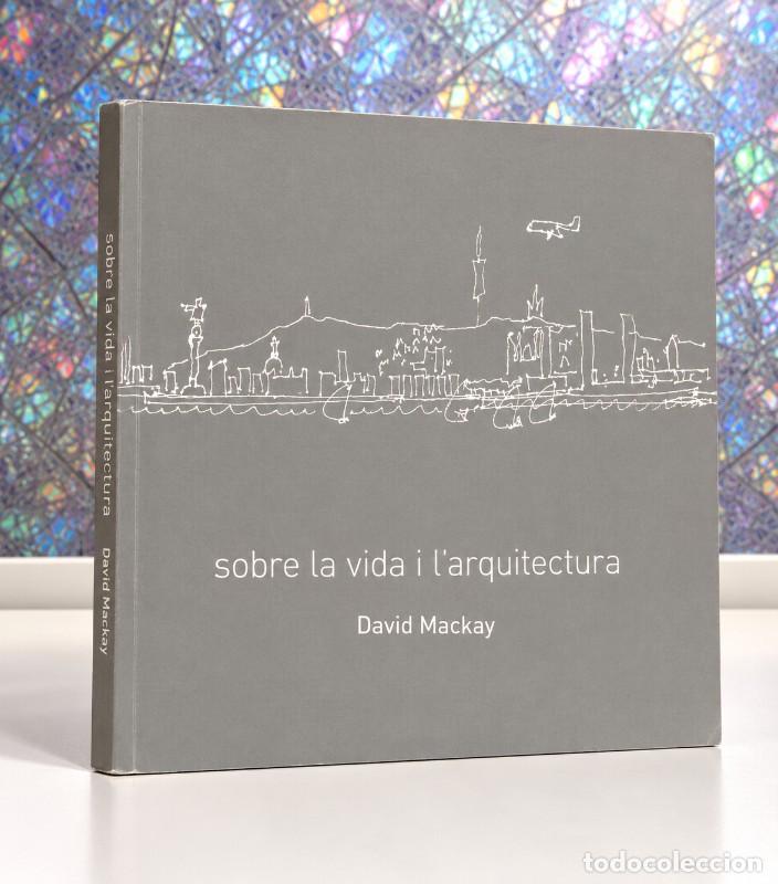 Libros de segunda mano: Sobre la Vida i L'Arquitectura - David Mackay - Institut Municipal del Paisatge Urb&agrave; -