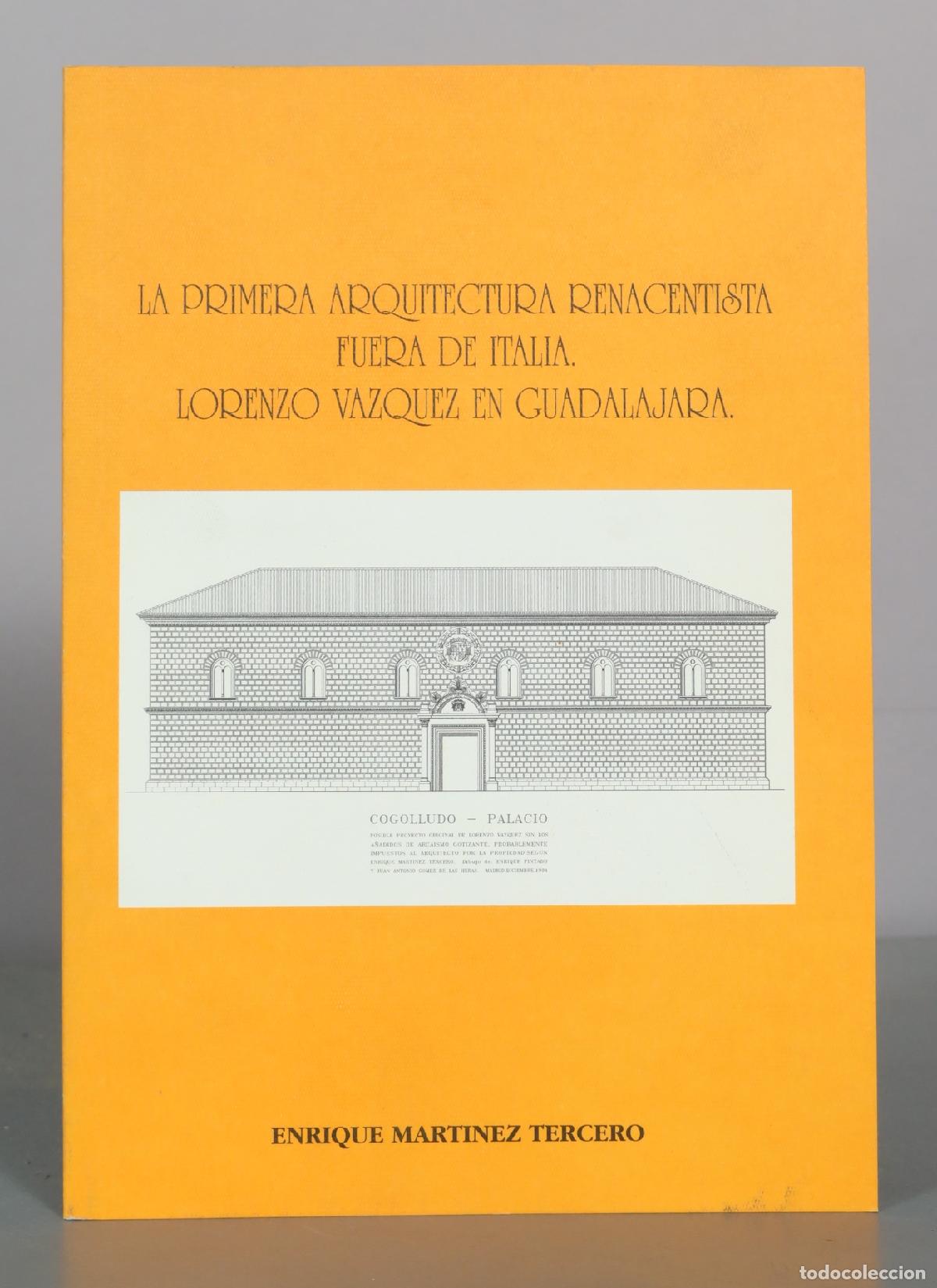 Libros de segunda mano: La primera arquitectura renacentista fuera de Italia - Lorenzo Vazquez en Guadalajara - Enrique