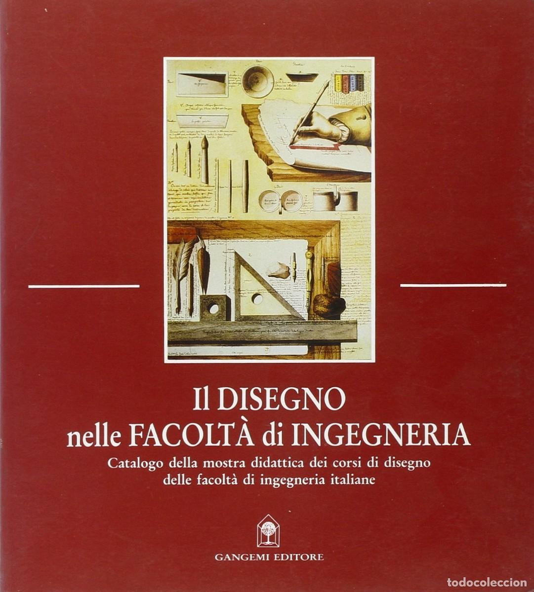 Libros de segunda mano: Il disegno nelle Facolt&agrave; di Ingegneria Catalogo della mostra didattica dei corsi di disegno