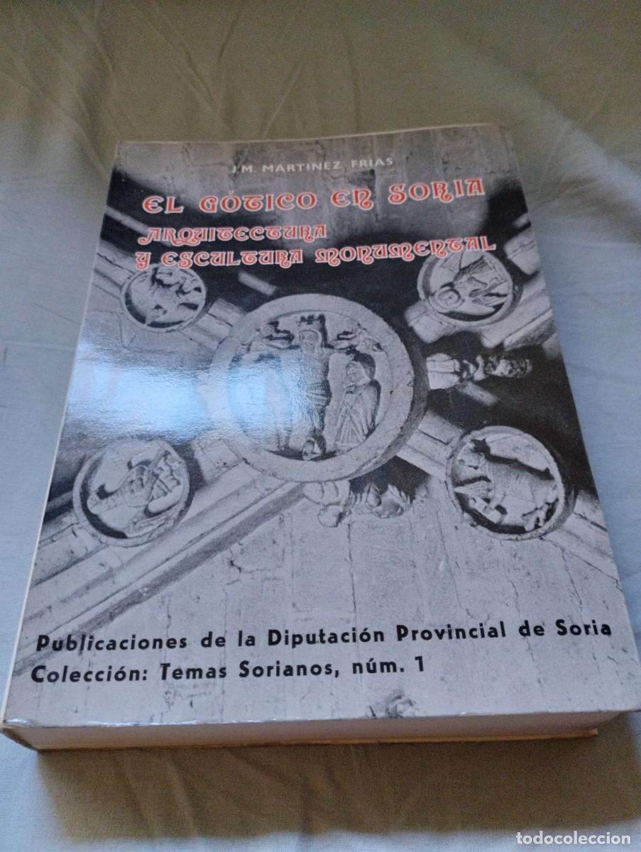 Libros de segunda mano: EL GOTICO EN SORIA MART&Iacute;NEZ FR&Iacute;AS