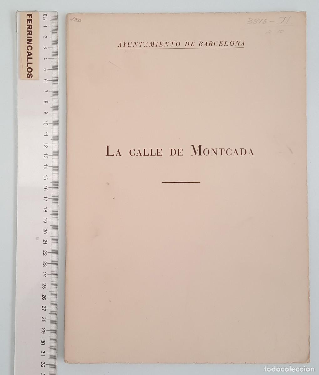 Libros de segunda mano: LA CALLE DE MONTCADA, AYUNTAMIENTO DE BARCELONA 1959 32 P&Aacute;GINAS