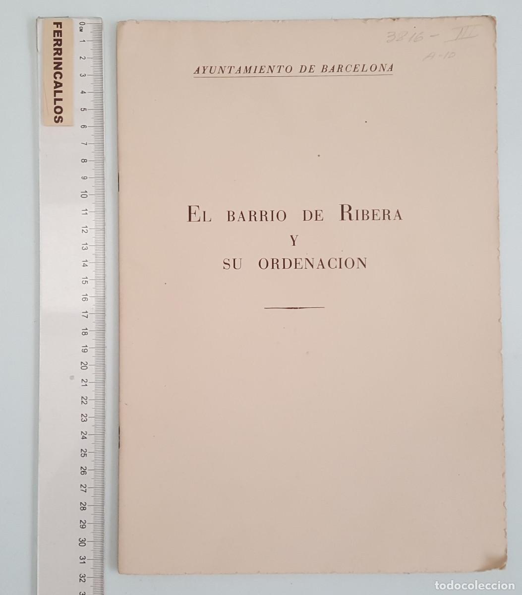 Libros de segunda mano: EL BARRIO DE RIBERA Y SU ORDENACI&Oacute;N, AYUNTAMIENTO DE BARCELONA 1959 24 P&Aacute;GINAS