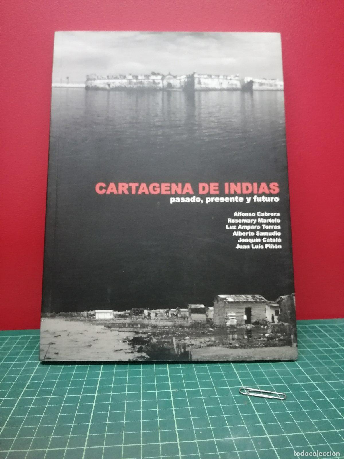 Libros de segunda mano: Cartagena de Indias. Pasado, presente y futuro - Alfonso Cabrera y otros