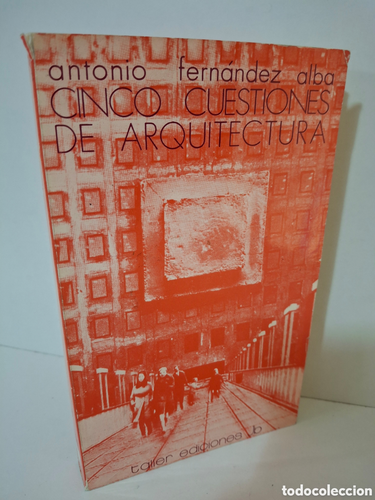 Libros de segunda mano: CINCO CUESTIONES DE ARQUITECTURA, ANTONIO FERNANDEZ ALBA, TALLER DE EDICIONES, 1974