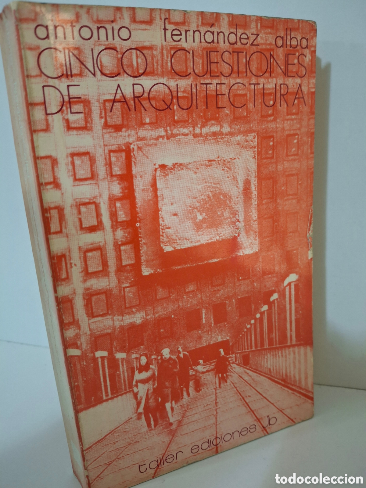 Libros de segunda mano: CINCO CUESTIONES DE ARQUITECTURA, ANTONIO FERNANDEZ ALBA, TALLER DE EDICIONES, 1974