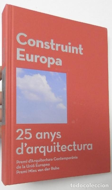 Libros de segunda mano: Construint Europa. 25 anys d'arquitectura -