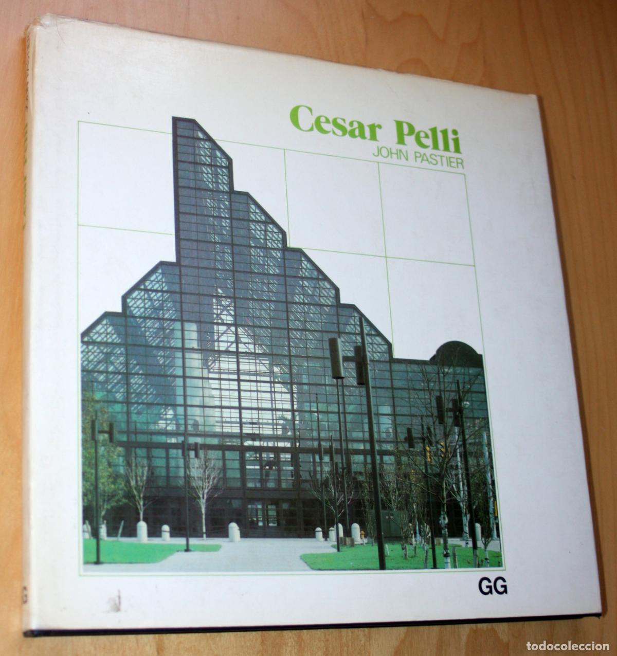 Libros de segunda mano: Cesar PELLI. (por John Pastier). 1981- GUSTAVO GILI- ARQUITECTURA