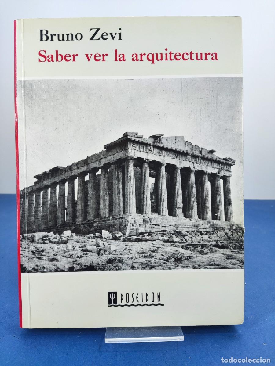 Libros de segunda mano: SABER VER LA ARQUITECTURA / BRUNO ZEVI / 6&ordf; ed. 1991. POSEIDON