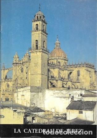 Libros de segunda mano: LA CATEDRAL DE JEREZ - REPPETO BETES, JOSE LUIS - A-JER-0720