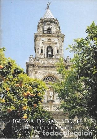 Libros de segunda mano: IGLESIA DE SAN MIGUEL - JEREZ DE LA FRONTERA - FALCON MARQUEZ, TEODORO - A-JER-0721