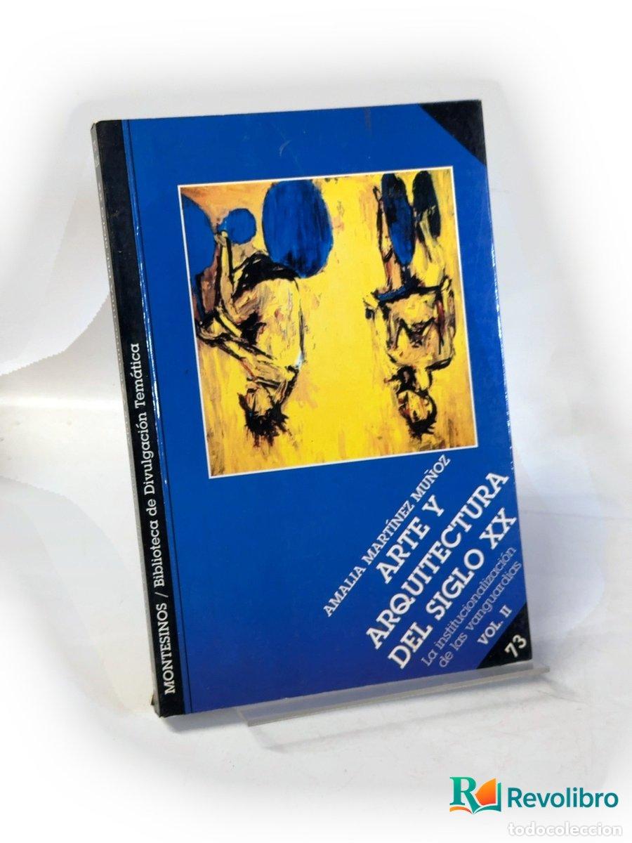 Libros de segunda mano: Arte y arquitectura del siglo XX - Amalia Mart&iacute;nez Mu&ntilde;oz