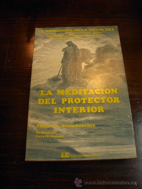 Libros de segunda mano: La meditacion del protector interior.Eduardo C.Steinbrecher, Luis Carcamo Ed.,1 ed.1983 - Foto 1