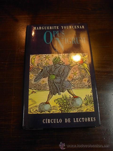 Libros de segunda mano: Opus nigrum, Marguerite Yourcenar,Circulo de Lectores,1986 - Foto 1