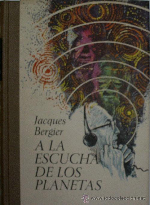 Libros de segunda mano: A LA ESCUCHA DE LOS PLANETAS. BERGIER Jacques. 1971 - Foto 1