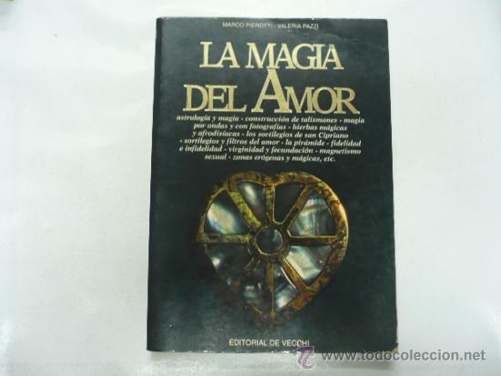 La Magia Del Amor Marco Pierotti Valeria Pazz Buy Books Of Astrology At Todocoleccion