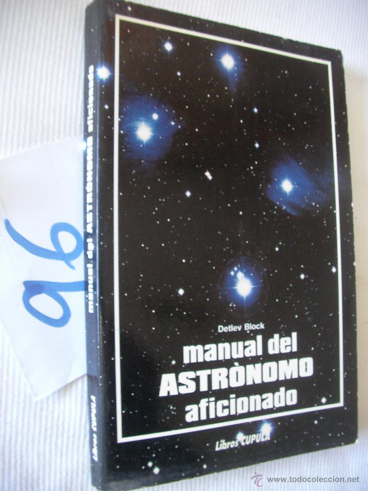 Libros de segunda mano: MANUAL DEL ASTRONOMO AFICIONADO - DETLEV BLOCK - Foto 1