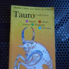 Libros de segunda mano: TAURO -LOS SIGNOS DEL ZODÍACO -MICHÈLE CURCIO