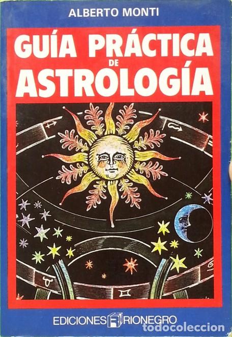 Guía Práctica De La Astrología Alberto Monti Sold - 