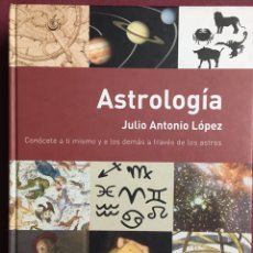 Libros de segunda mano: ASTROLOGIA . JULIO ANTONIO LOPEZ, CONOCETE A TI MISMO A TRAVES DE LOS ASTROS. . CUPULA. CD