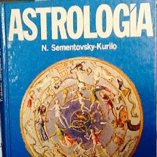 Libros de segunda mano: ASTROLOGÍA. N. SEMENTOVSKY-KURILO. 1ª EDICIÓN PLANETA.