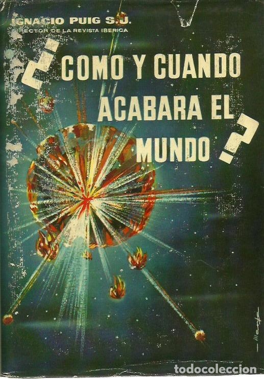 Libros de segunda mano: ref.0015259 &iquest; COMO Y CUANDO ACABARA EL MUNDO ? / Ignacio Puig - Foto 1