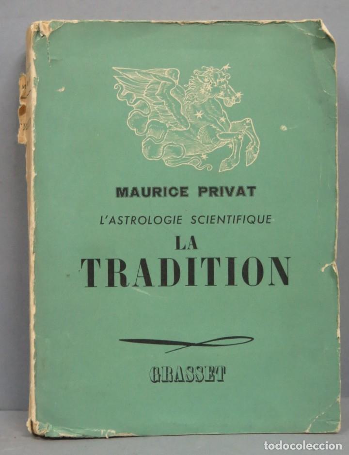 Libros de segunda mano: L&acute;ASTROLOGIE SCIENTIFIQUE. La Tradition. PRIVAT - Foto 1