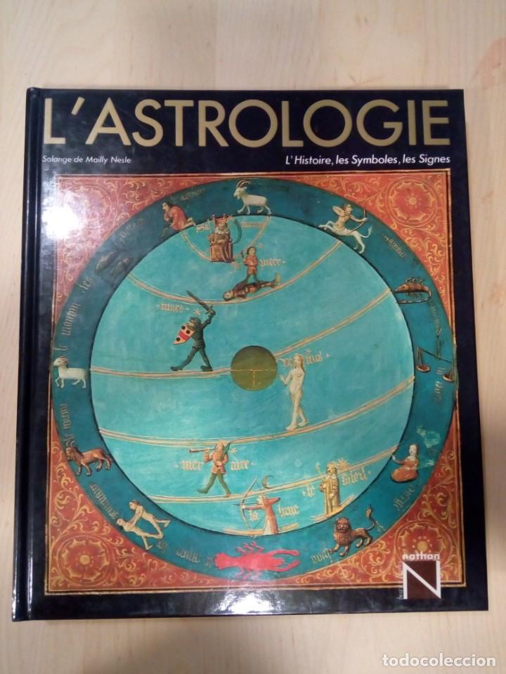 Libros de segunda mano: L`ASTROLOGIE L`histoire, les symboles, les signes - Solange de Mailly Nesle - Foto 1 - 199231107
