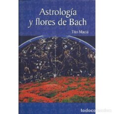 Libros de segunda mano: ASTROLOGIA Y FLORES DE BACH. Lote 209207003