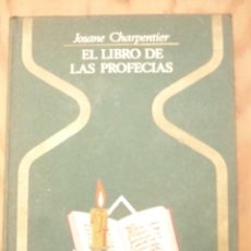 Libros de segunda mano: EL LIBRO DE LAS PROFECIAS JOSANE CHARPENTIER PLAZA Y JANÉS COL. OTROS MUNDOS