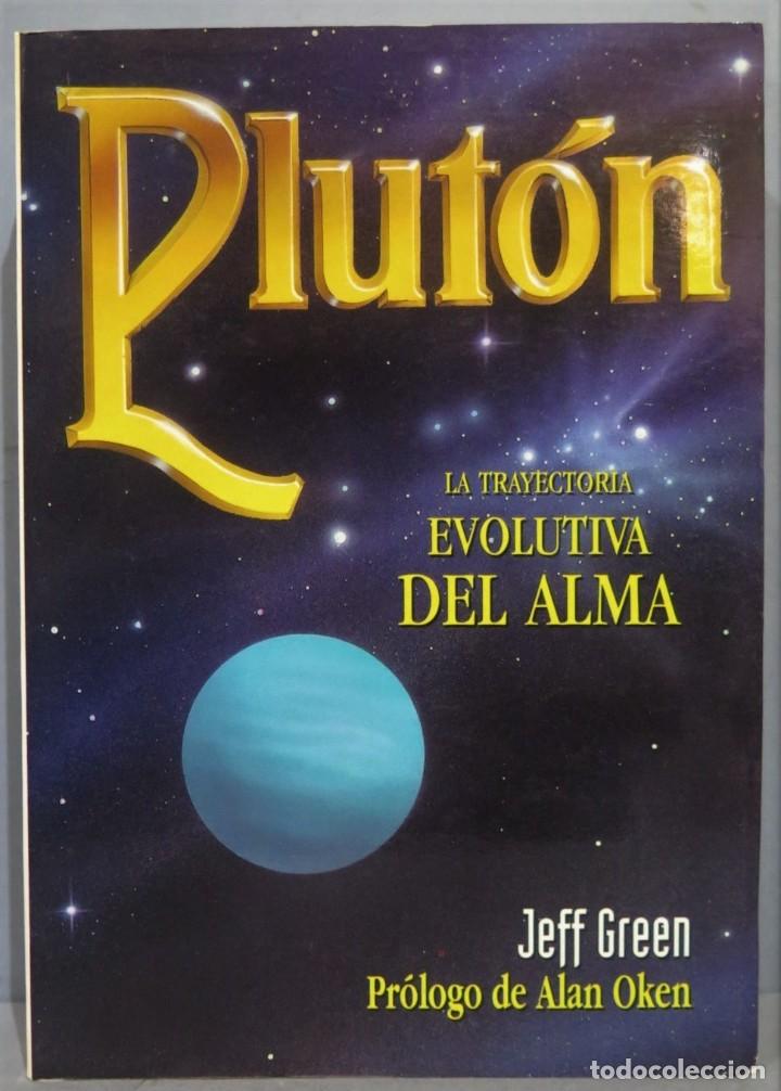 Libros de segunda mano: PLUTON. LA TRAYECTORIA EVOLUTIVA DEL ALMA. GREEN - Foto 1