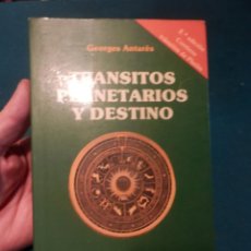 Libros de segunda mano: TRANSITOS PLANETARIOS Y DESTINO - LIBRO DE GEORGES ANTARÈS - OBELISCO 2ª ED. 1987. Lote 241904605