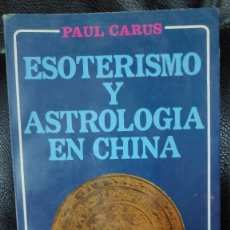 Libros de segunda mano: ESOTERISMO Y ASTROLOGIA CHINA ( PAUL CARUS ) VISION LIBROS AÑO 1982. Lote 243623750