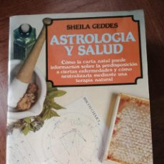 Libros de segunda mano: ASTROLOGIA Y SALUD (SHEILA GEDDES). Lote 267679989