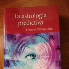 Libros de segunda mano: LA ASTROLOGIA PREDICTIVA (FREDERICK WILLIAM ALLAN). Lote 267680614