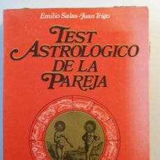 Libros de segunda mano: TEST ASTROLOGICO DE LA PAREJA / EMILIO SALAS - JUAN TRIGO. Lote 319535663