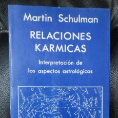 Libros de segunda mano: RELACIONES KARMICAS INTERPRETACION DE LOS ASPECTOS ASTROLOGICOS ( MARTIN SCHUIMAN ) INDIGO 1988. Lote 275495418