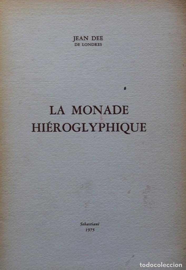 Libros de segunda mano: LA MONADE HI&Eacute;ROGLYPHIQUE - Jean DEE - Foto 1