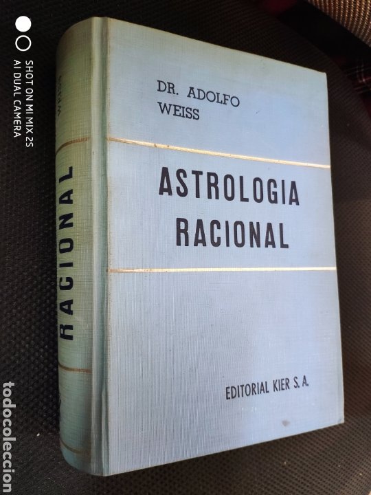 ASTROLOGÍA RACIONAL. EDICIÓN COMPLETA Y REVISADA. DR. ADOLFO WEISS. KIER, BUENOS AIRES, 1982 (Libros de Segunda Mano - Parapsicología y Esoterismo - Astrología)