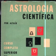 Libros de segunda mano: ALTAIR : ASTROLOGÍA CIENTÍFICA (ACUARIO, 1960)