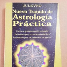 Libros de segunda mano: NUEVO TRATADO DE ASTROLOGIA PRACTICA (INTERPRETACION COMPLETA DEL HOROSCOPO) JULEVNO - ED. HUMANITAS. Lote 343261563