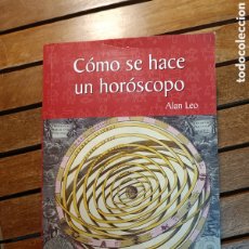 Libros de segunda mano: COMO SE HACE UN HORÓSCOPO ALAN LEO RBA 2003