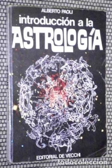 Libros de segunda mano: Introducción a la Astrología / Alberto Paoli / Ed. De Vecchi en Barcelona 1981