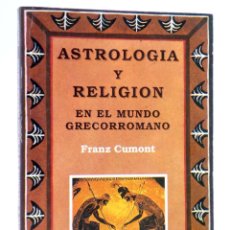 Libros de segunda mano: ASTROLOGÍA Y RELIGIÓN EN EL MUNDO GRECORROMANO (FRANZ CUMONT) EDICOMUNICACIÓN, 1989. OFRT
