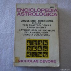 Libros de segunda mano: ENCICLOPEDIA ASTROLÓGICA - NICHOLAS DEVORE - KIER - 1977 - 2.ª EDICIÓN - LEER DESCRIPCION. Lote 400929949