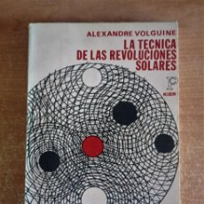 Libros de segunda mano: LA TÉCNICA DE LAS REVOLUCIONES SOLARES - ALEXANDRE VOLGUINE, KIER, 1977. Lote 403205604