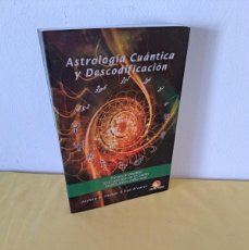 Libros de segunda mano: JOSHUA S. SANTOS & EVA ALVAREZ - ASTROLOGIA CUANTICA Y DESCODIFICACIÓN - EDICIONES BALNEA 2017